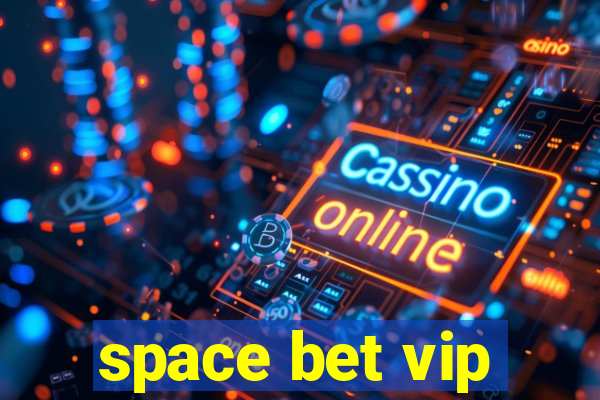 space bet vip