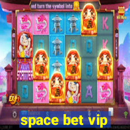 space bet vip