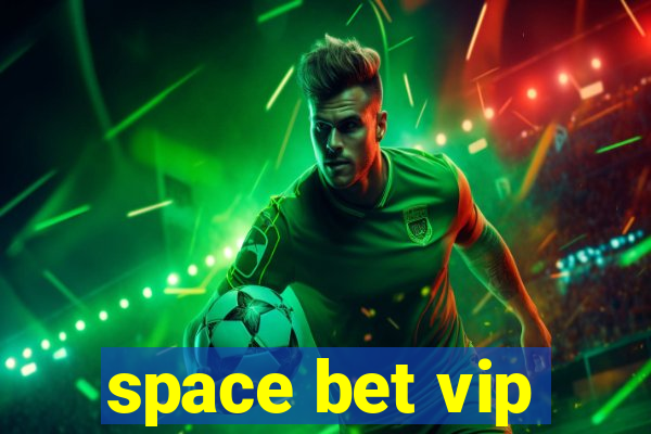 space bet vip