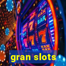 gran slots