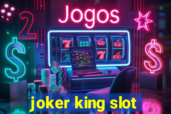 joker king slot