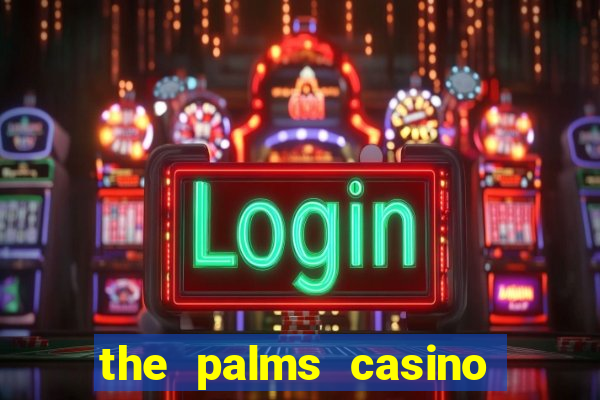 the palms casino resort las vegas nevada