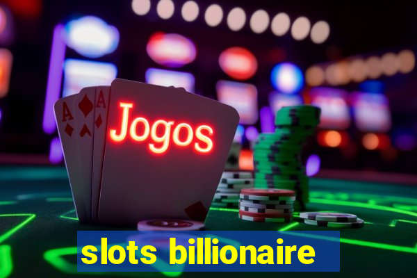 slots billionaire