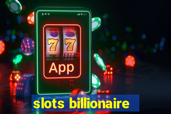 slots billionaire