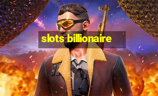 slots billionaire