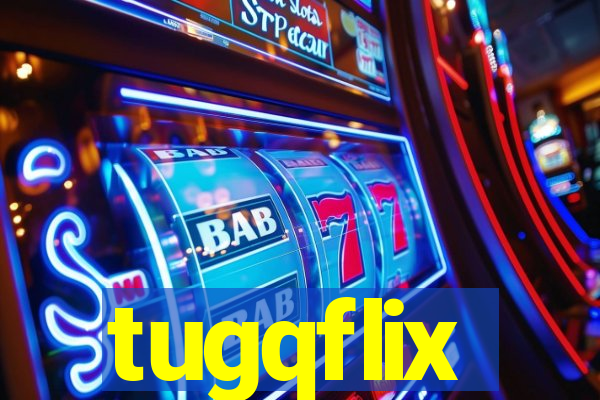 tugqflix