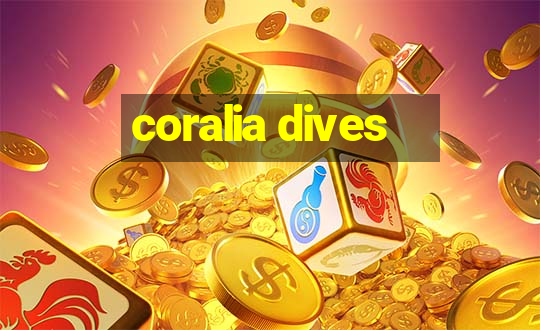 coralia dives