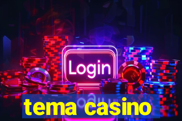 tema casino