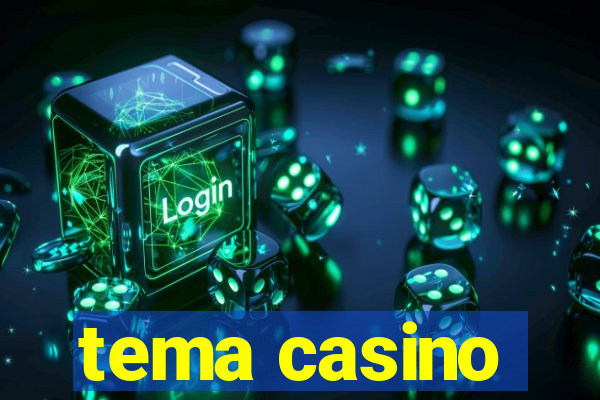 tema casino