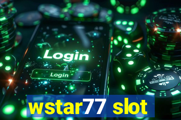 wstar77 slot