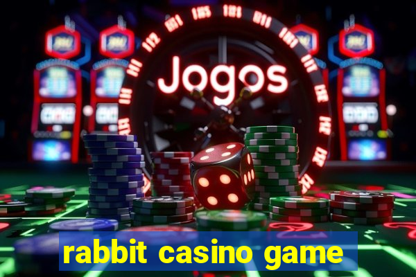 rabbit casino game