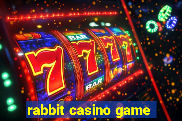 rabbit casino game