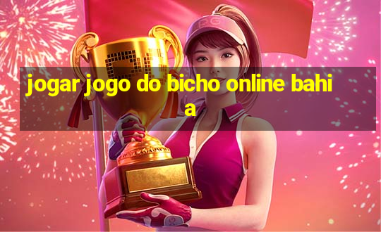 jogar jogo do bicho online bahia