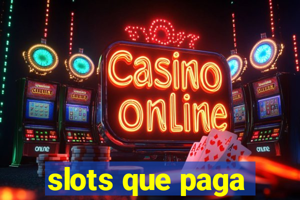 slots que paga