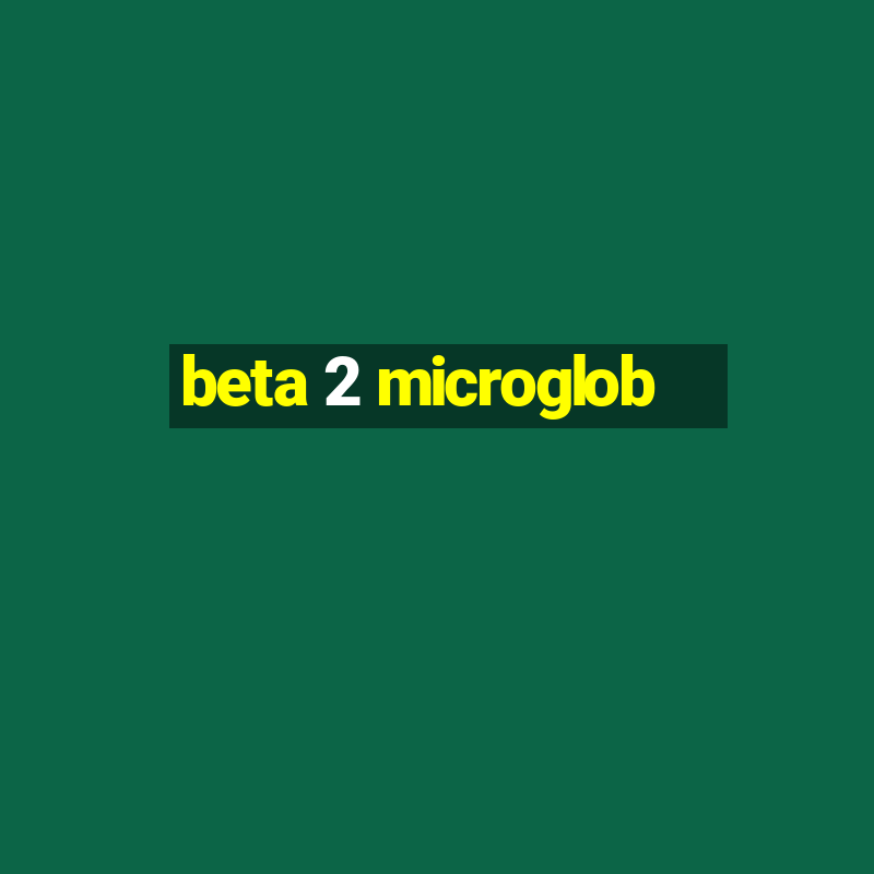 beta 2 microglob