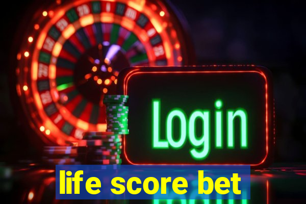 life score bet