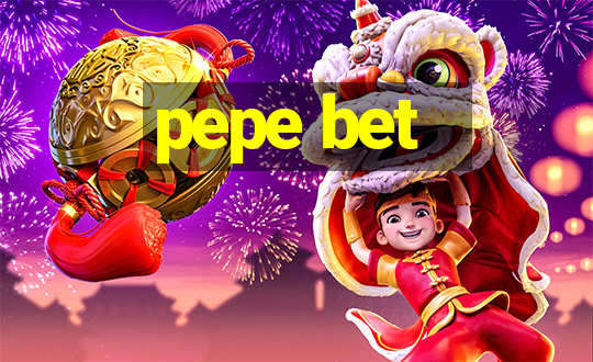 pepe bet