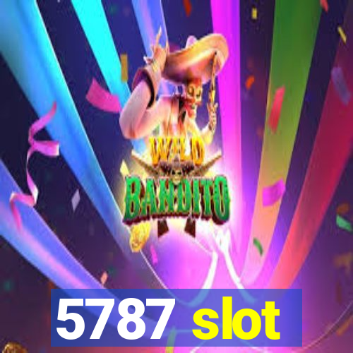 5787 slot