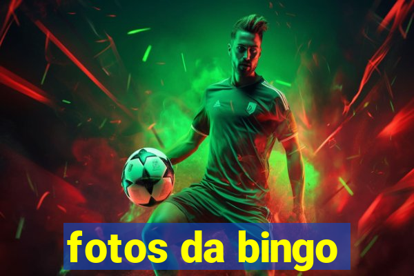 fotos da bingo