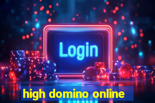 high domino online