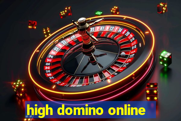 high domino online