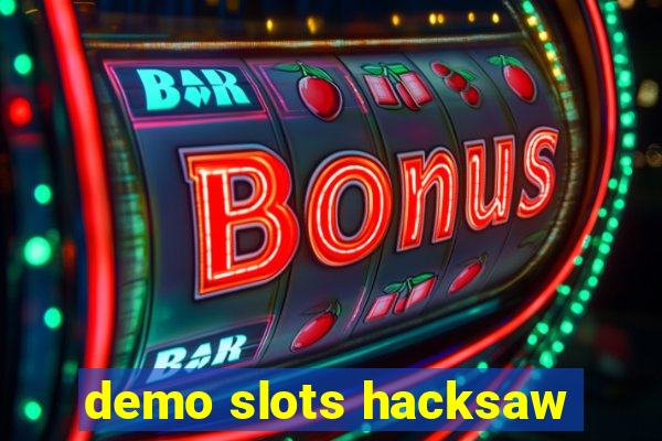 demo slots hacksaw