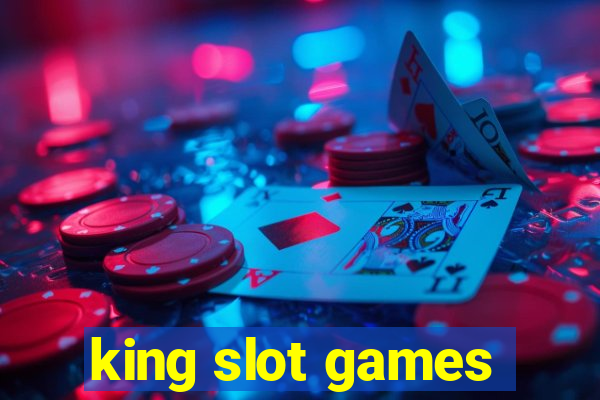 king slot games