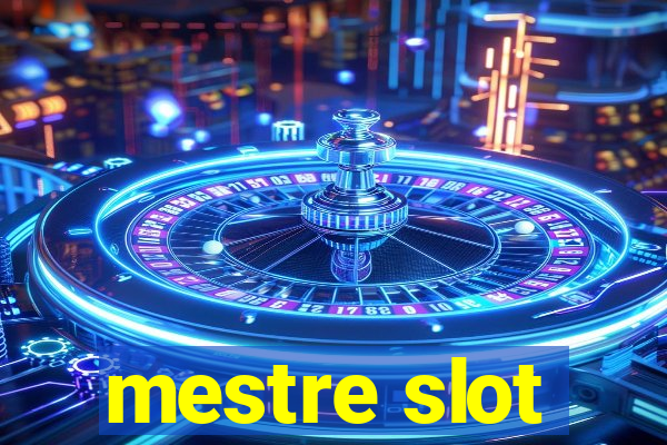 mestre slot