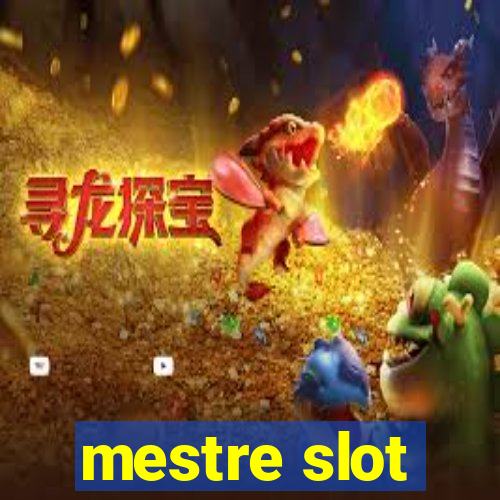 mestre slot