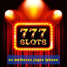 os melhores jogos iphone