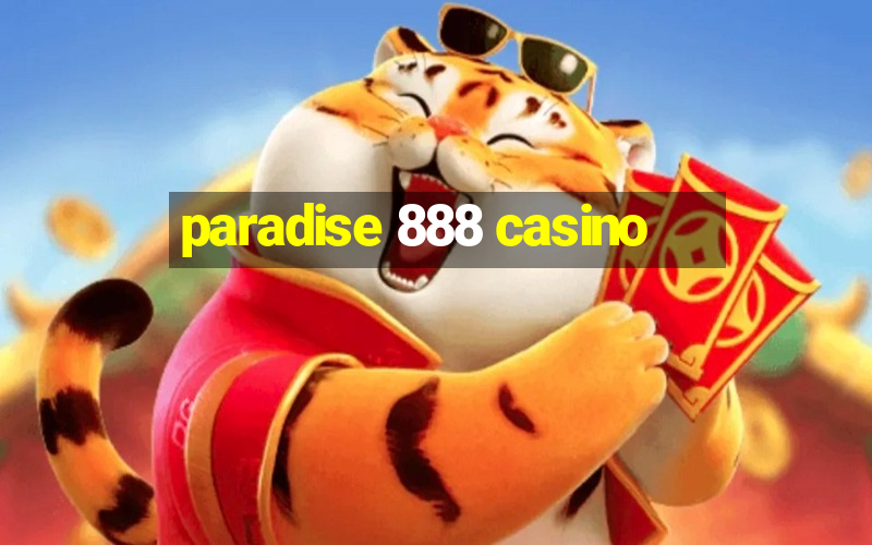 paradise 888 casino