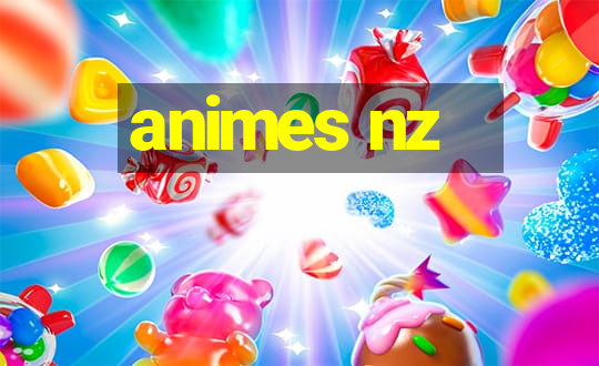 animes nz