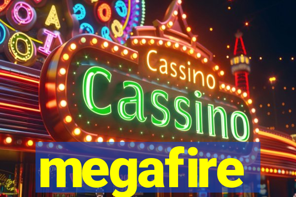 megafire