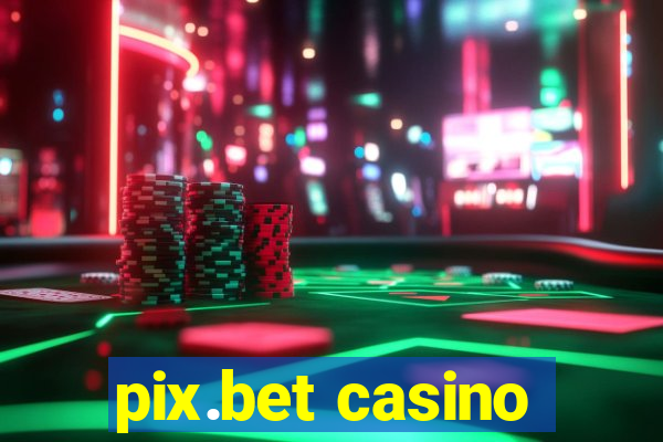 pix.bet casino