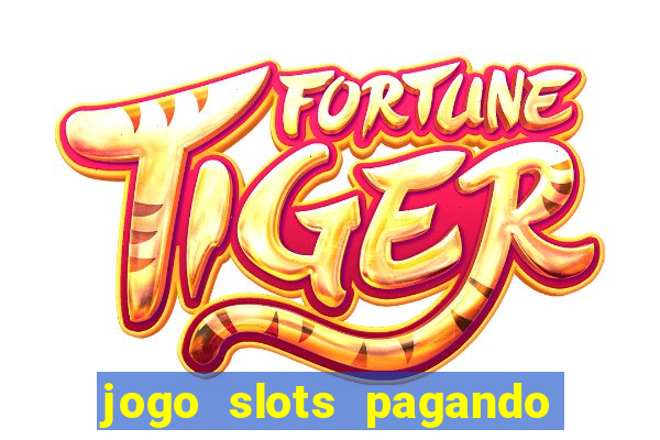 jogo slots pagando no cadastro