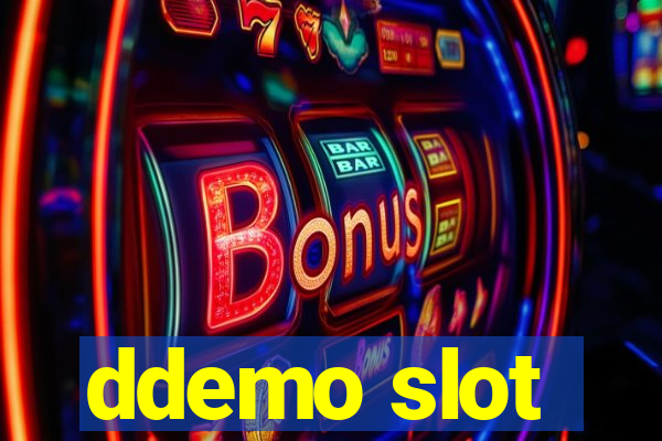 ddemo slot