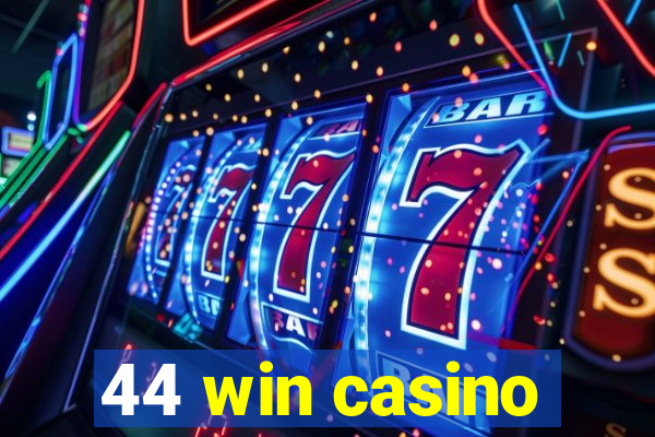 44 win casino