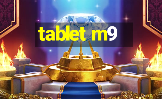 tablet m9