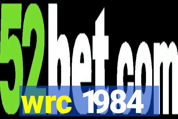 wrc 1984