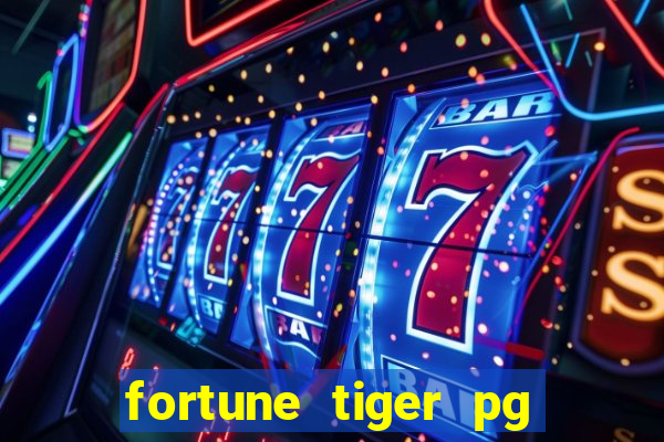 fortune tiger pg paga mesmo