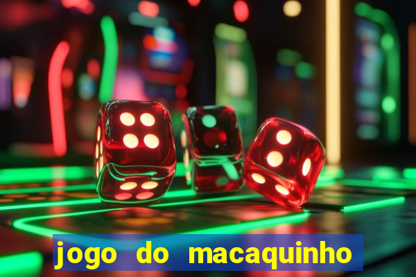 jogo do macaquinho que ganha dinheiro