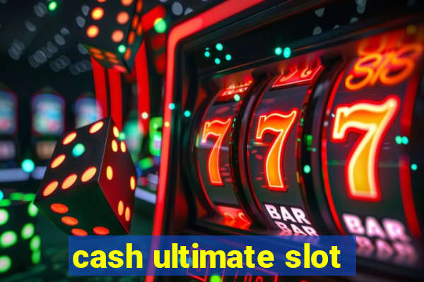 cash ultimate slot