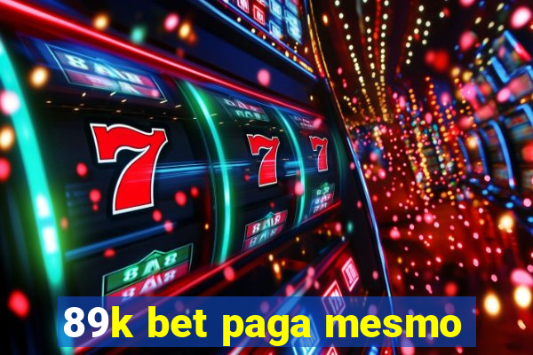 89k bet paga mesmo