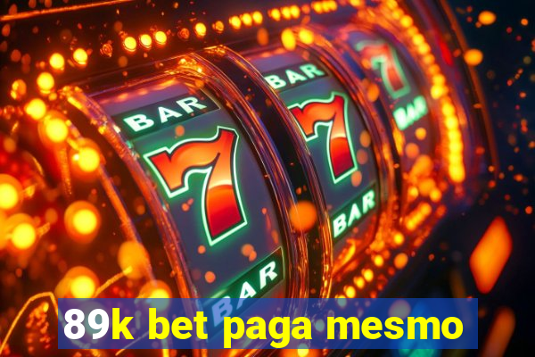 89k bet paga mesmo