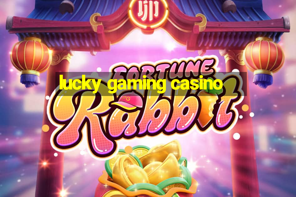 lucky gaming casino