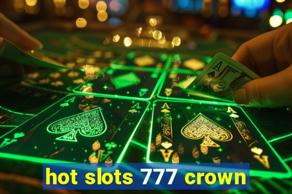 hot slots 777 crown