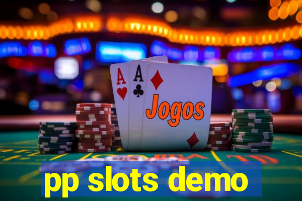 pp slots demo