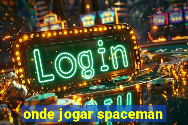 onde jogar spaceman