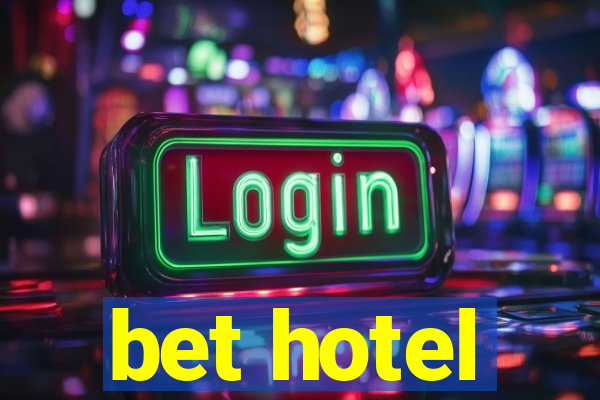 bet hotel