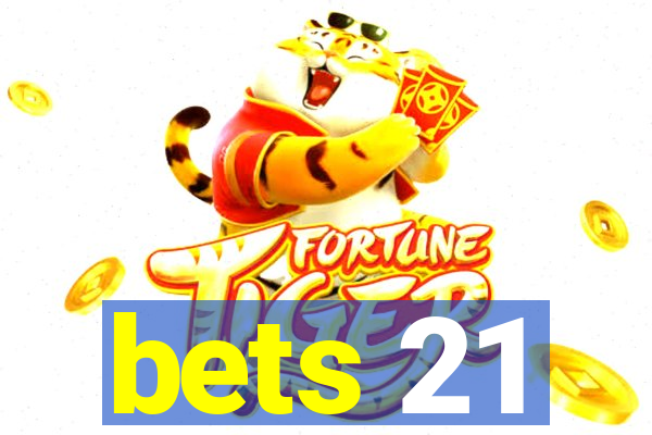 bets 21